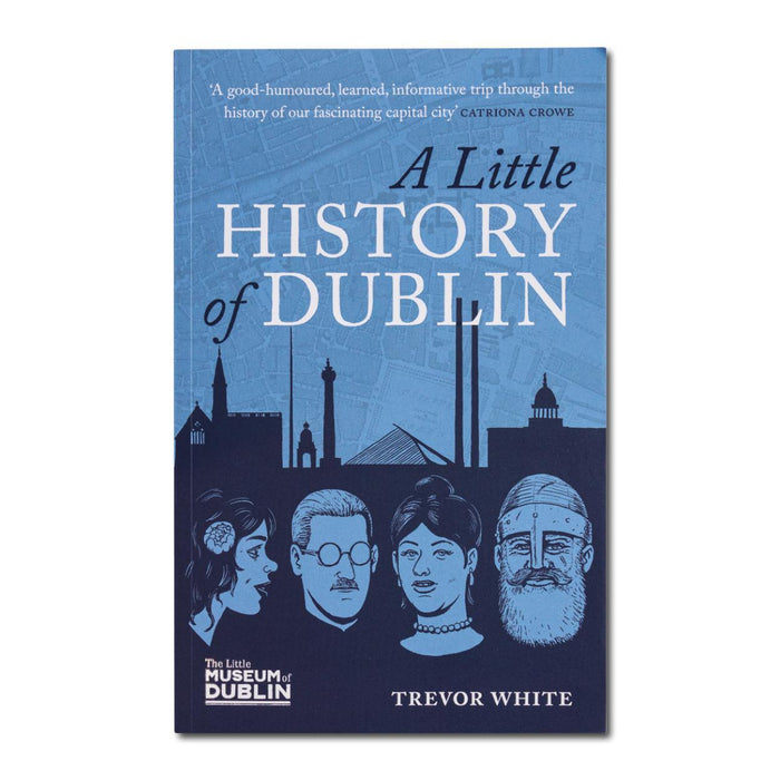A Little History of Dublin