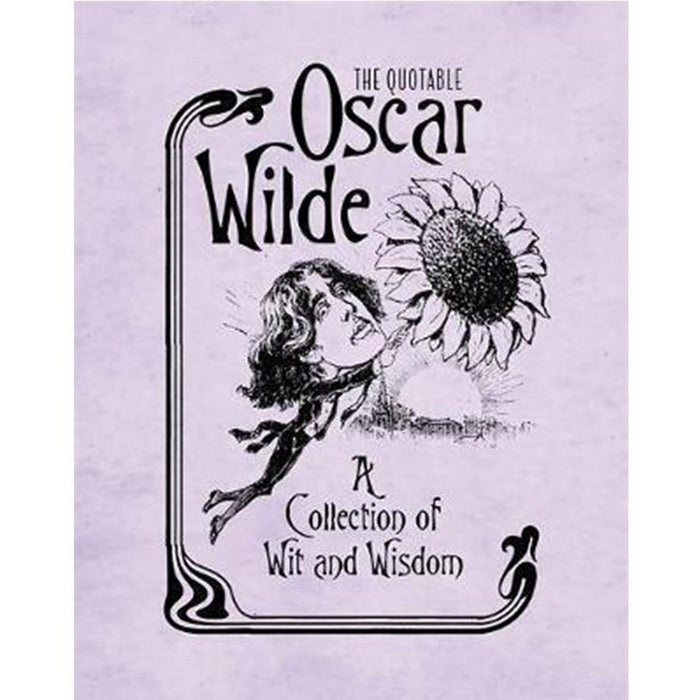Quotable Oscar Wilde A Collection